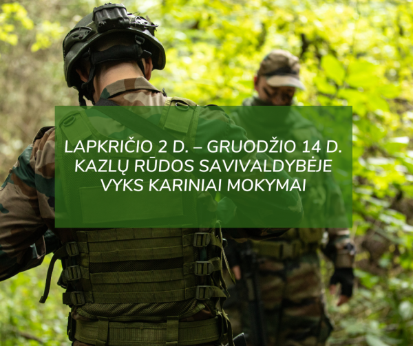 Lapkričio 2 d. - gruodžio 14 d. Kazlų Rūdos savivaldybėje vyks kariniai mokymai