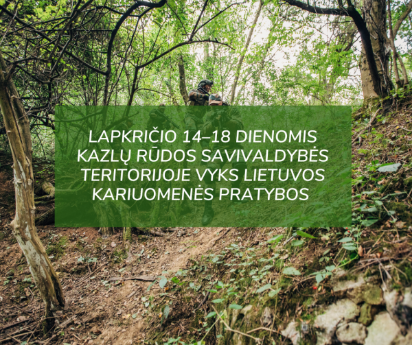 Lapkričio 14–18 dienomis Kazlų Rūdos savivaldybės teritorijoje vyks Lietuvos kariuomenės pratybos 