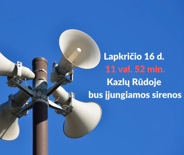 Lapkričio 16 d. Kazlų Rūdoje bus įjungiamos sirenos