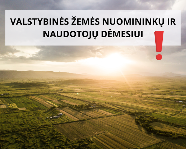 Informacija valstybinės žemės nuomininkams ir naudotojams